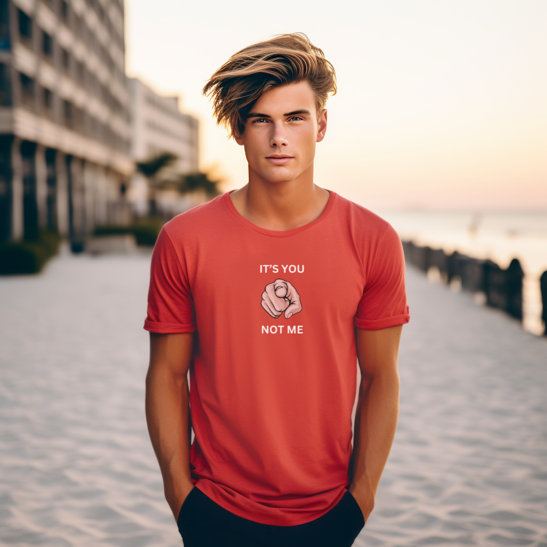 It's You Not ME Stylish T-Shirt for Men