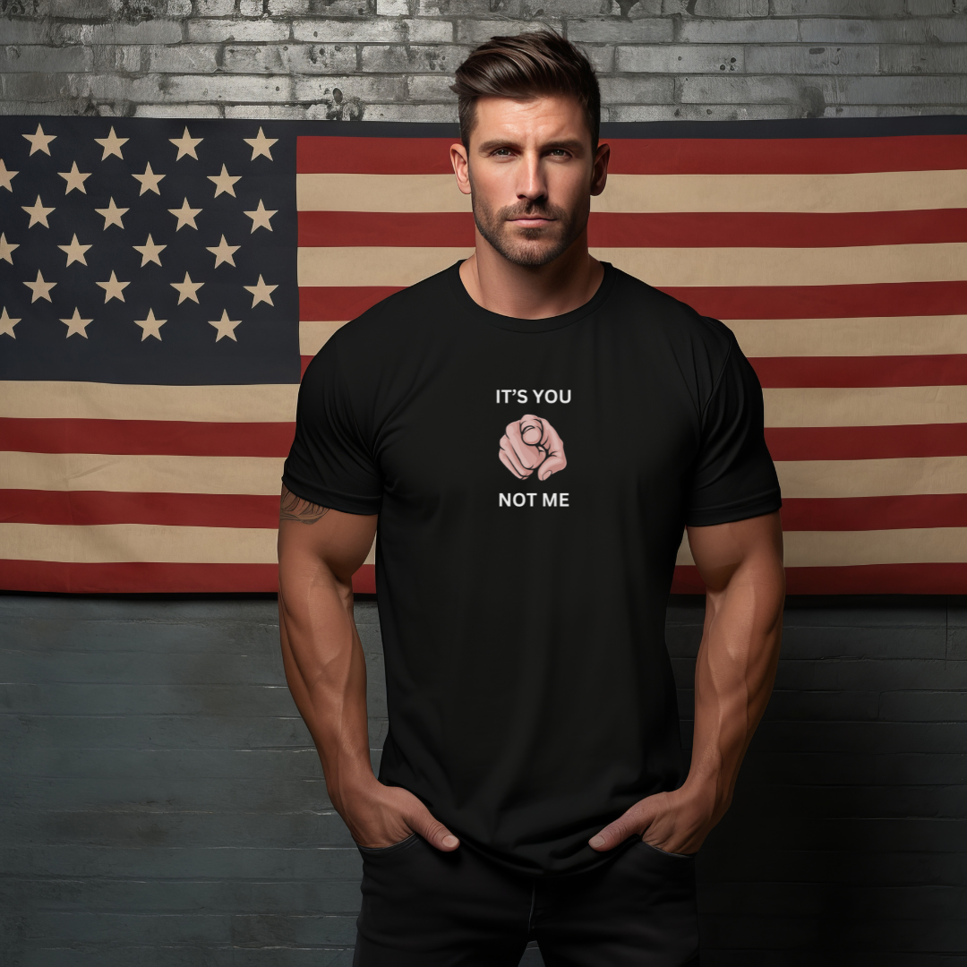 It's You Not ME Stylish T-Shirt for Men