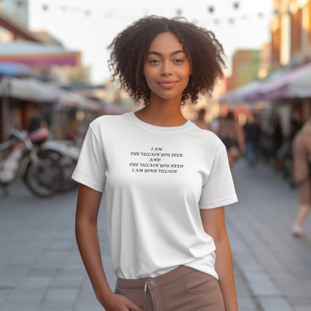 I Am The Villain You Seek Stylish T-Shirt for Women