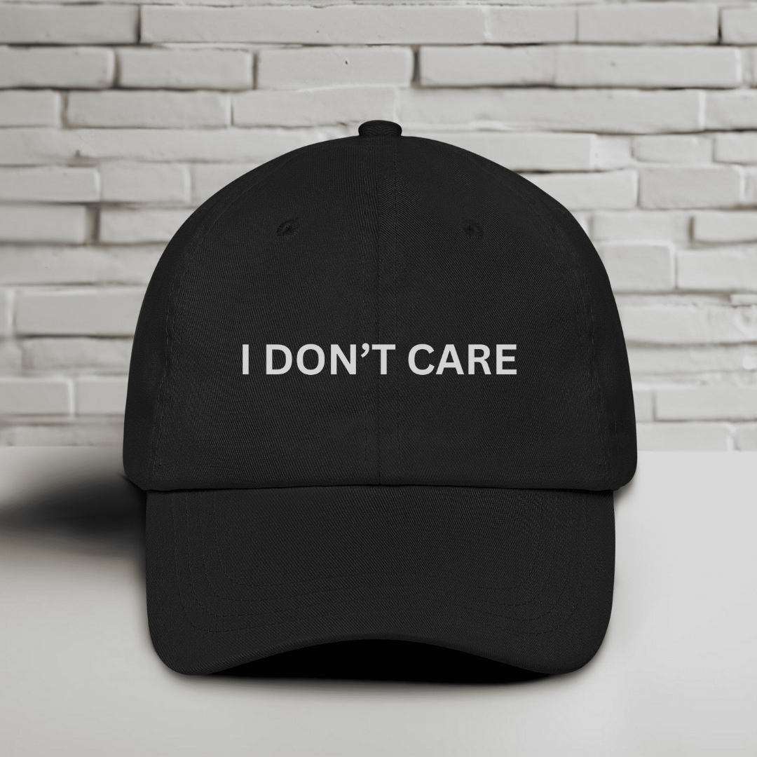I Don't Care Embroidered Baseball Cap